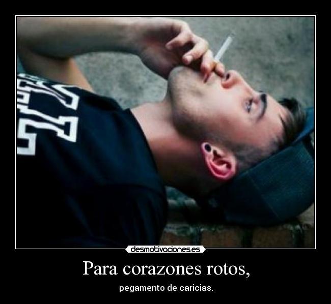 Para corazones rotos, -