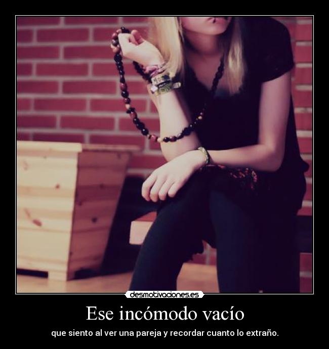 Ese incómodo vacío - 