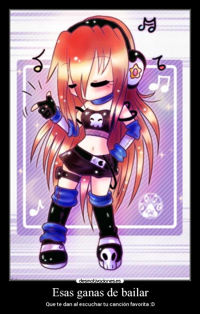 Esas ganas de bailar - Que te dan al escuchar tu canción favorita :D