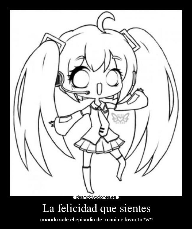 La felicidad que sientes - cuando sale el episodio de tu anime favorito *w*!