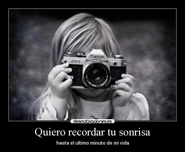 Quiero recordar tu sonrisa - 