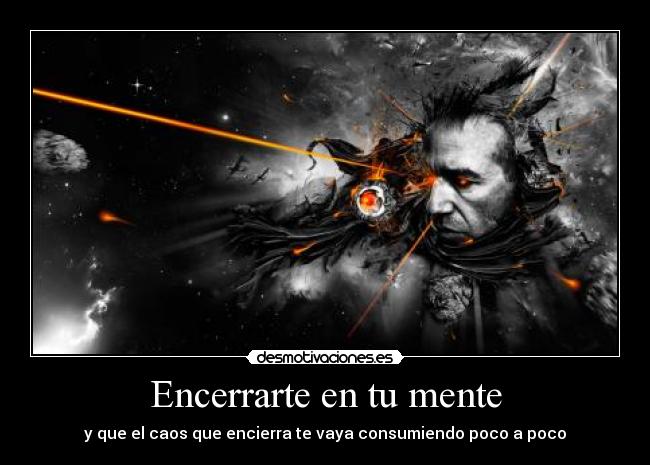 Encerrarte en tu mente - 
