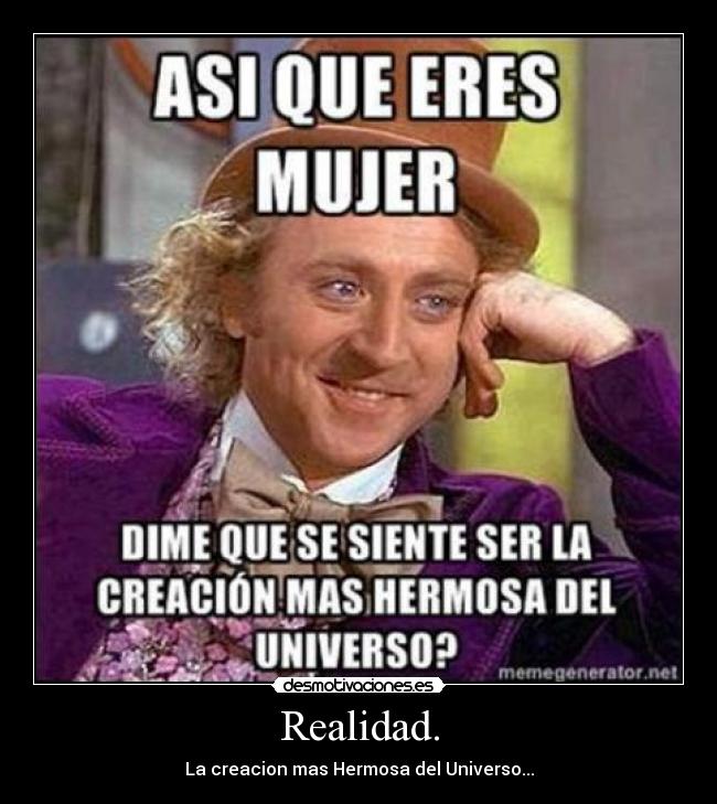 Realidad. -