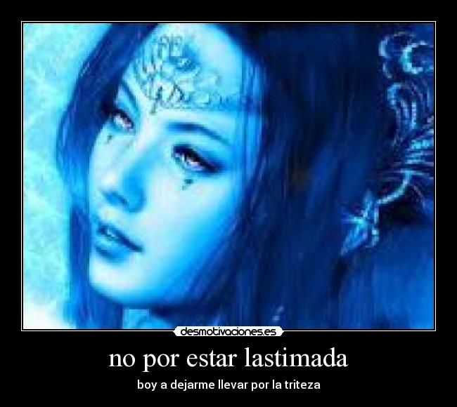 no por estar lastimada - 