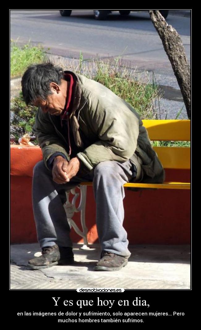 Y es que hoy en dia, -