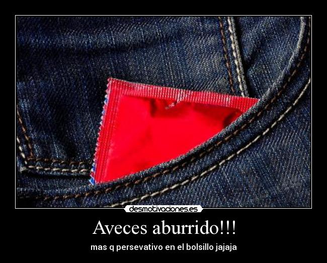 Aveces aburrido!!! - 