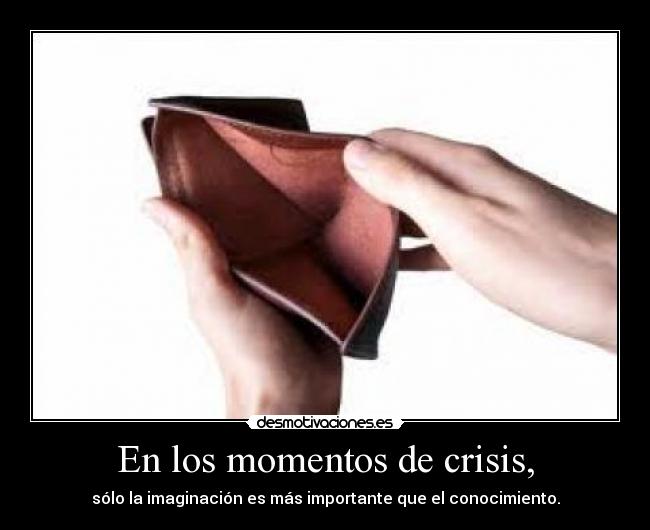 En los momentos de crisis, - 