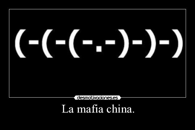La mafia china. -