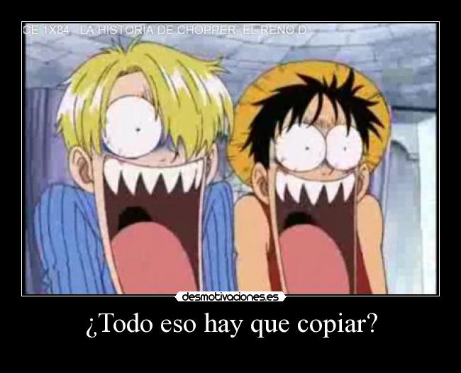 ¿Todo eso hay que copiar? - 
