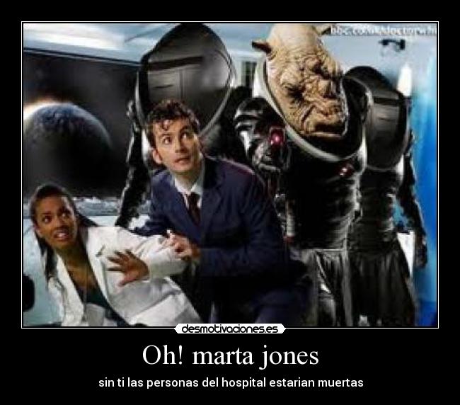Oh! marta jones -