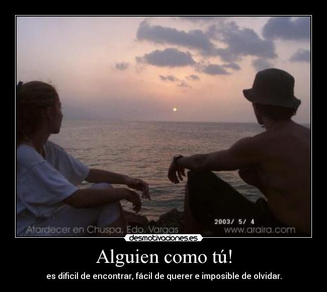 Alguien como tú! -