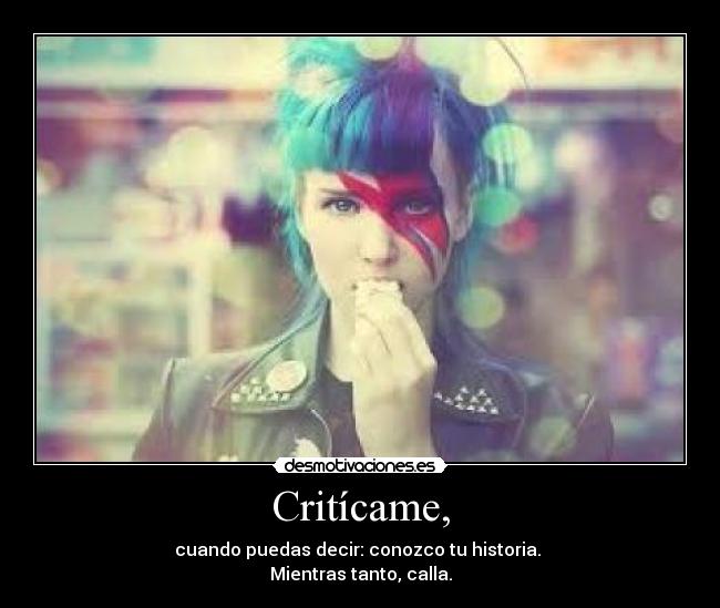 Critícame, -