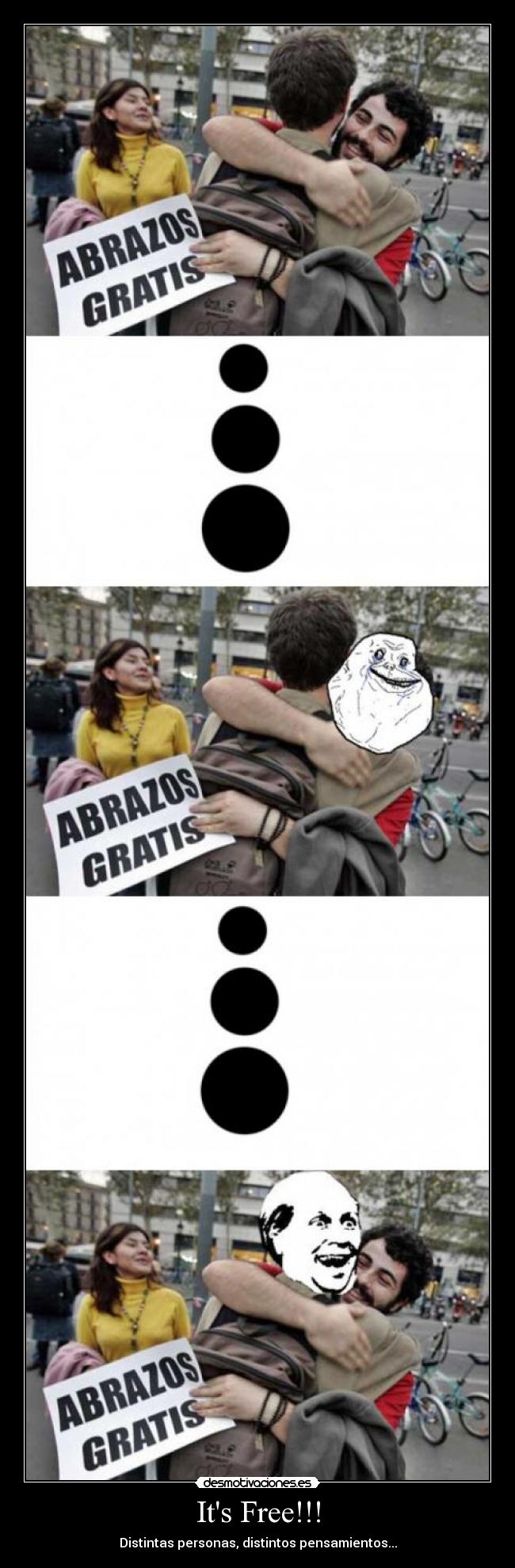 Its Free!!! - Distintas personas, distintos pensamientos...