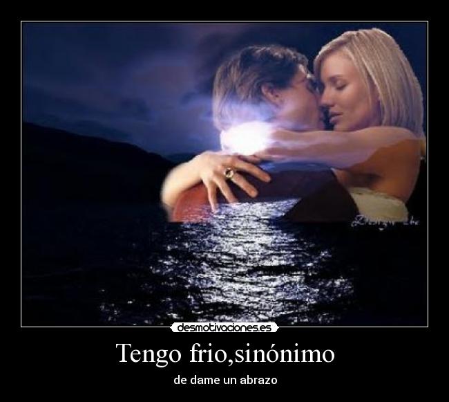 Tengo frio,sinónimo -