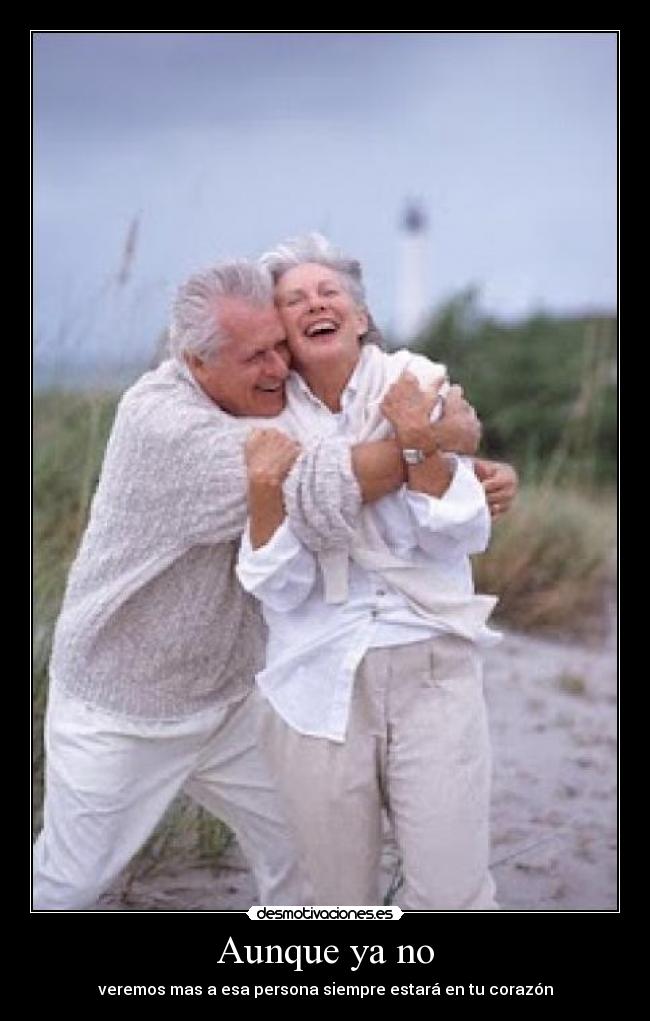 Aunque ya no -