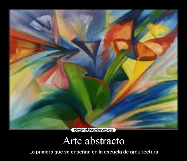 Arte abstracto - Lo primero que se enseñan en la escuela de arquitectura