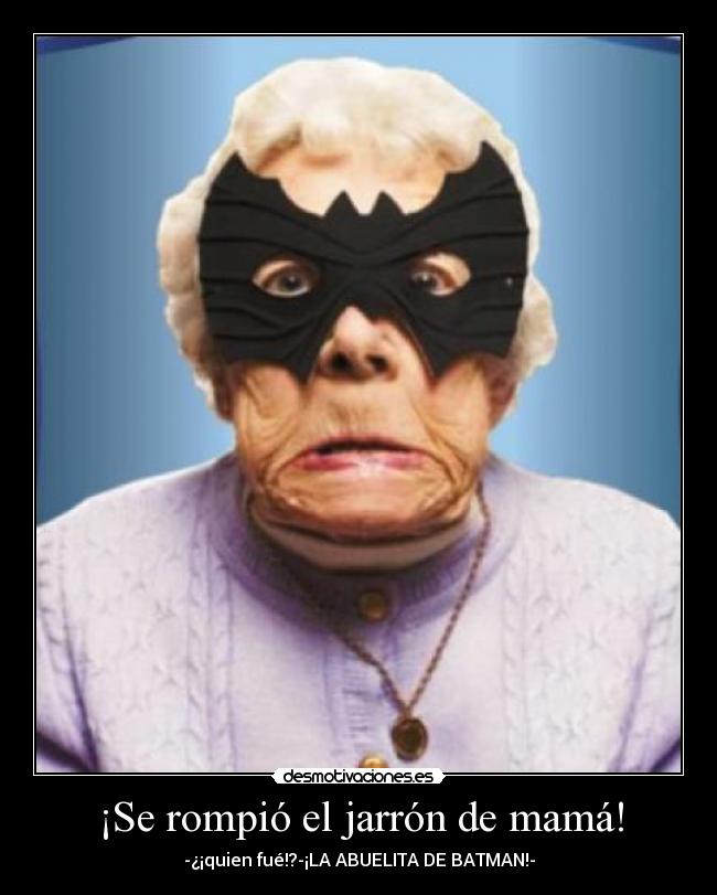 ¡Se rompió el jarrón de mamá! -
