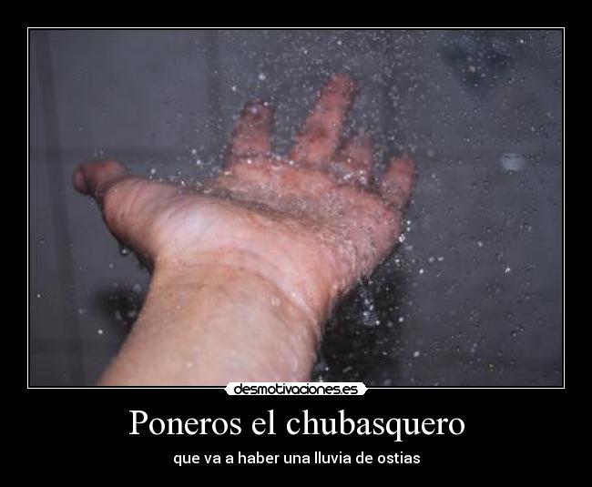 carteles chubasquero poneros lluvia ostias desmotivaciones