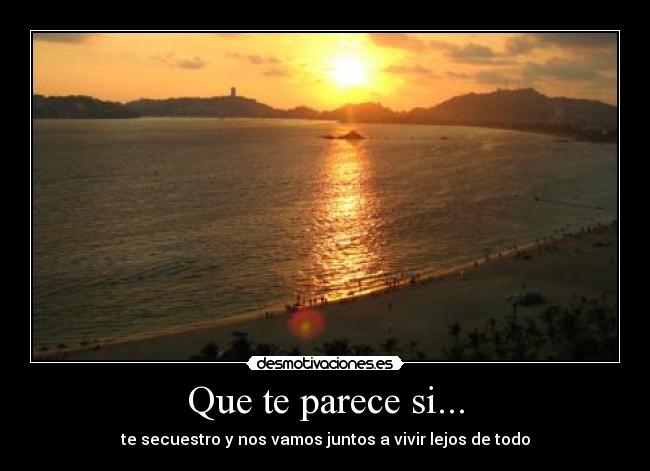 Que te parece si... -