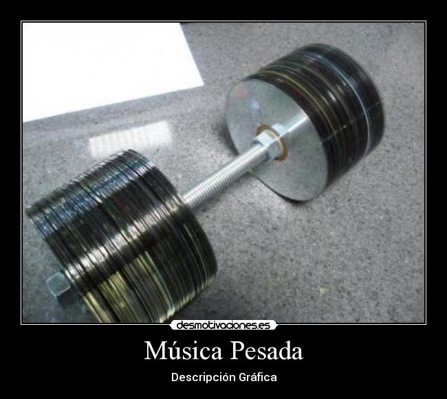 Música Pesada - Descripción Gráfica