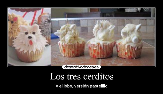 Los tres cerditos - y el lobo, versión pastelillo