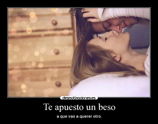 Te apuesto un beso -