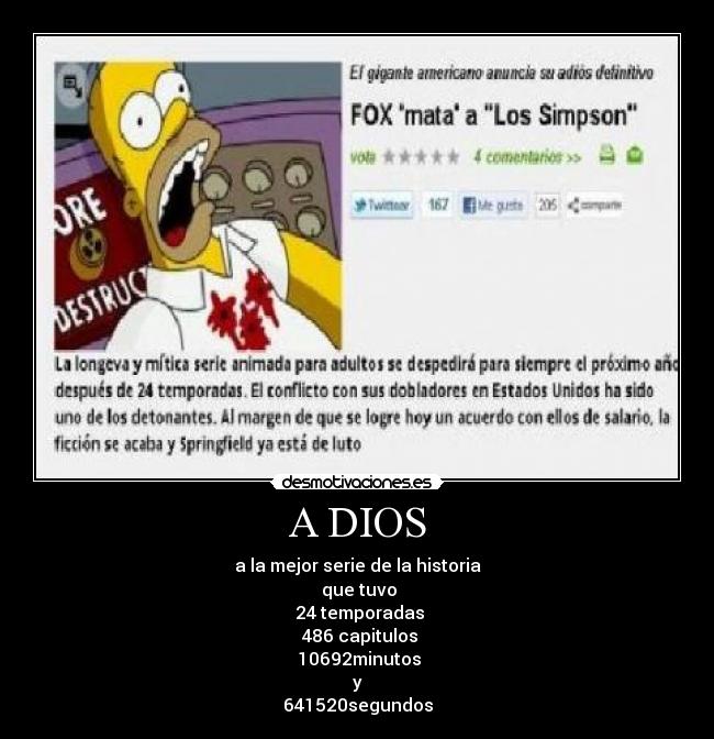 A DIOS - a la mejor serie de la historia
que tuvo
24 temporadas
486 capitulos
10692minutos
y
641520segundos