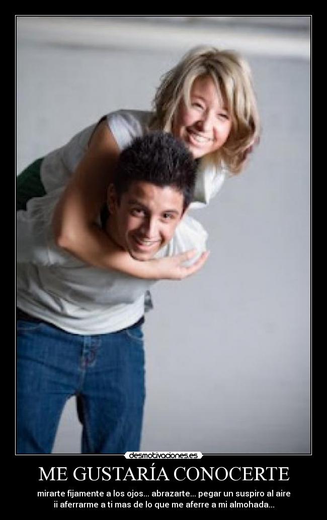 ME GUSTARÍA CONOCERTE - 