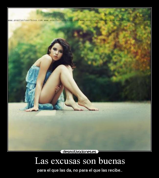 Las excusas son buenas -