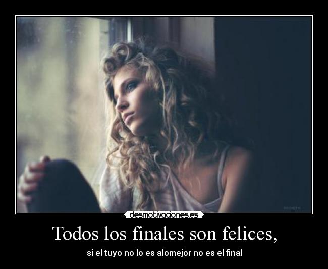 Todos los finales son felices, -