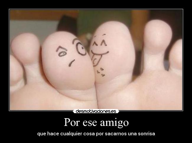 Por ese amigo -