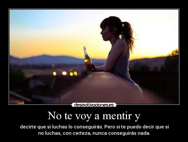 No te voy a mentir y - 