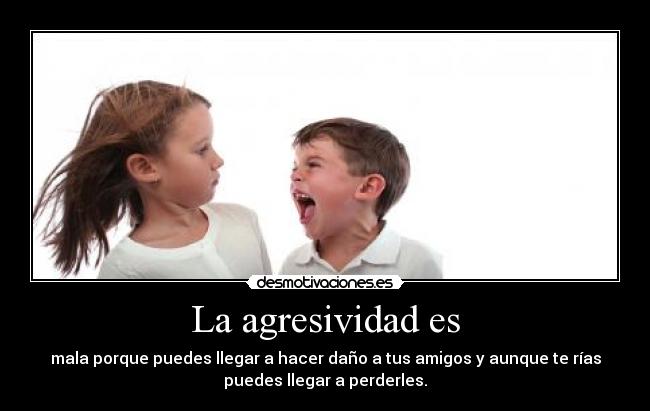 La agresividad es - 