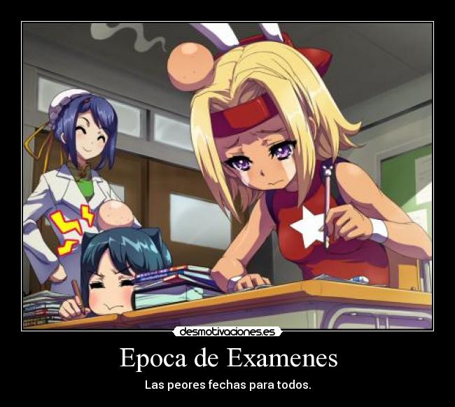 Epoca de Examenes - Las peores fechas para todos.