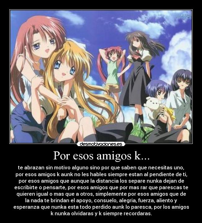 Por esos amigos k... - 