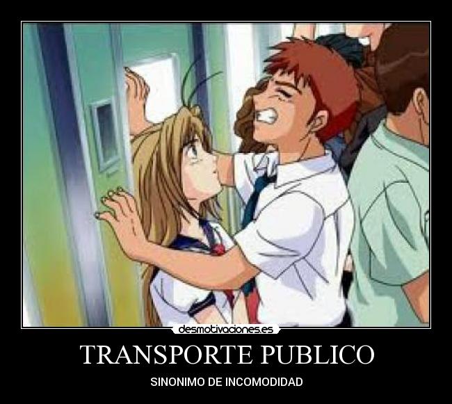 TRANSPORTE PUBLICO - SINONIMO DE INCOMODIDAD