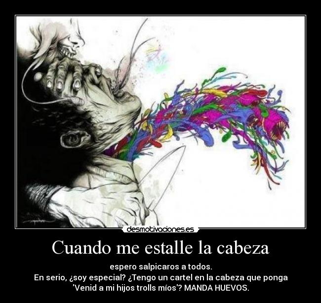 Cuando me estalle la cabeza -