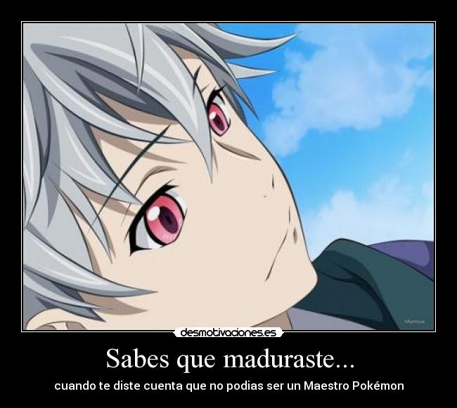 Sabes que maduraste... - 