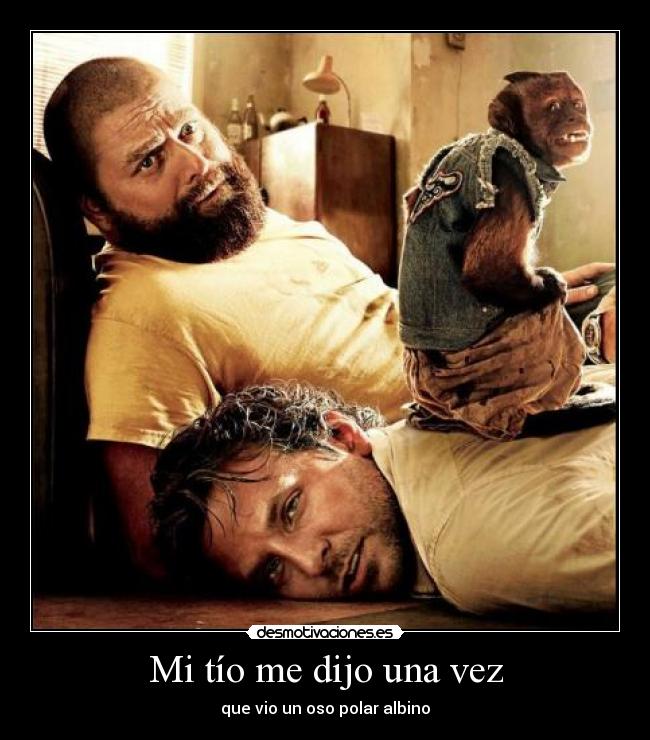 Mi tío me dijo una vez -