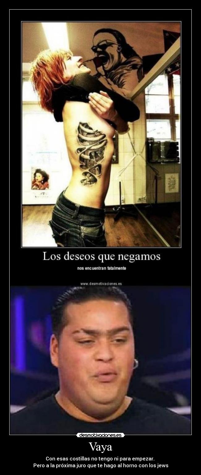 Vaya - Con esas costillas no tengo ni para empezar.
Pero a la próxima juro que te hago al horno con los jews