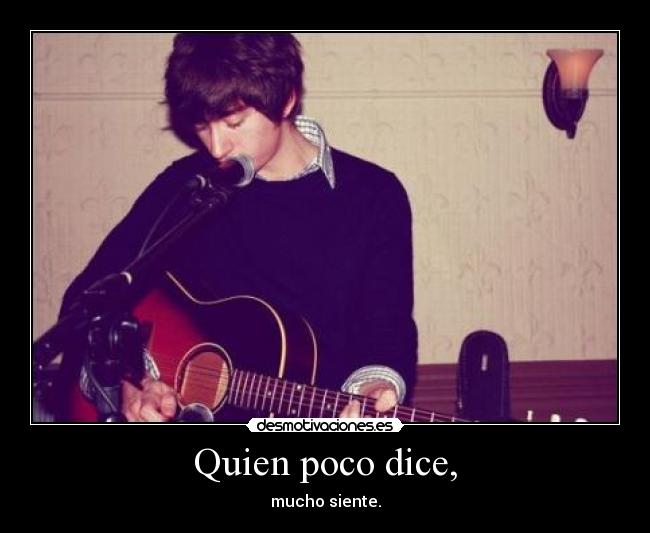 Quien poco dice, - 