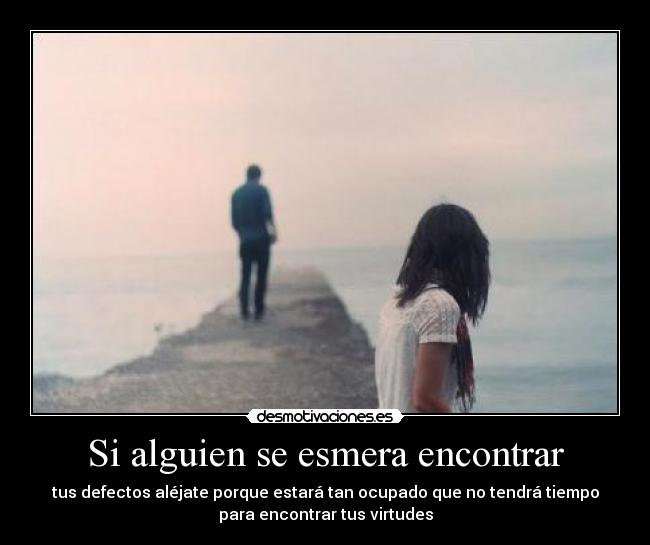 Si alguien se esmera encontrar - 