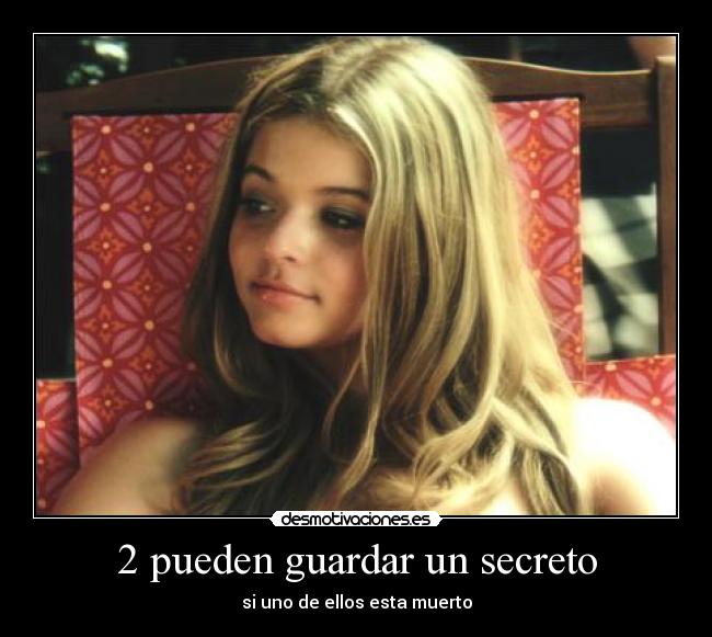 2 pueden guardar un secreto - si uno de ellos esta muerto