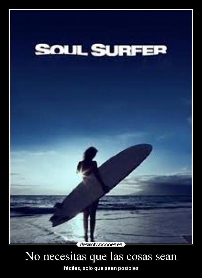 No necesitas que las cosas sean -