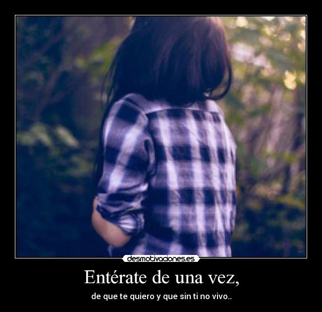 Entérate de una vez, - 