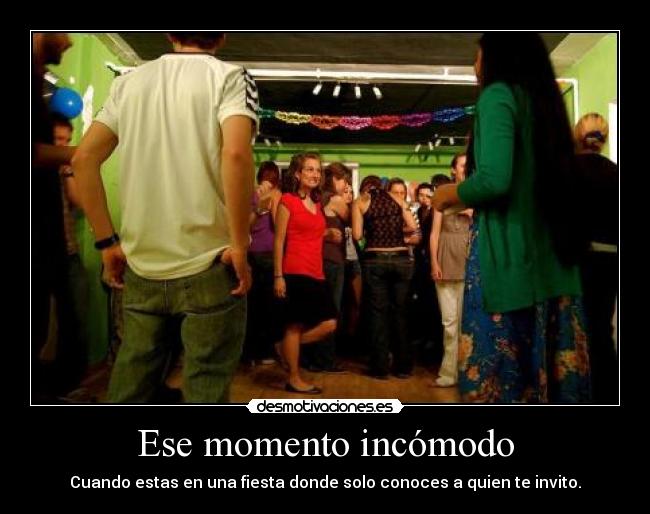 Ese momento incómodo -
