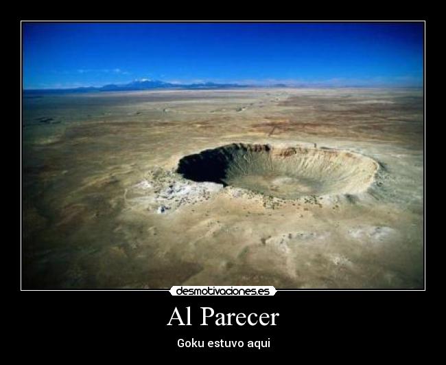 Al Parecer - Goku estuvo aqui