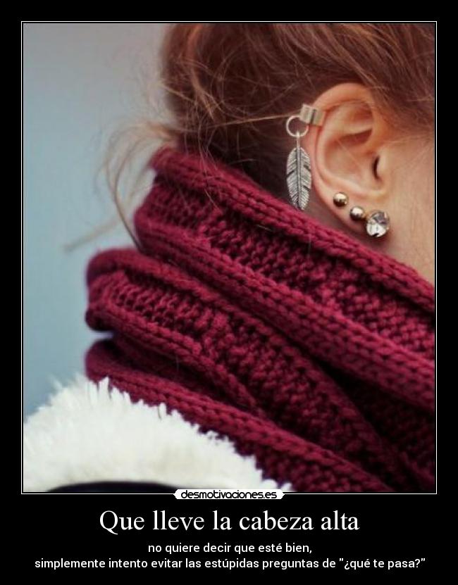 Que lleve la cabeza alta -