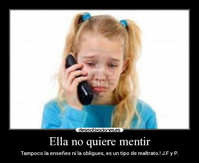 Ella no quiere mentir - 