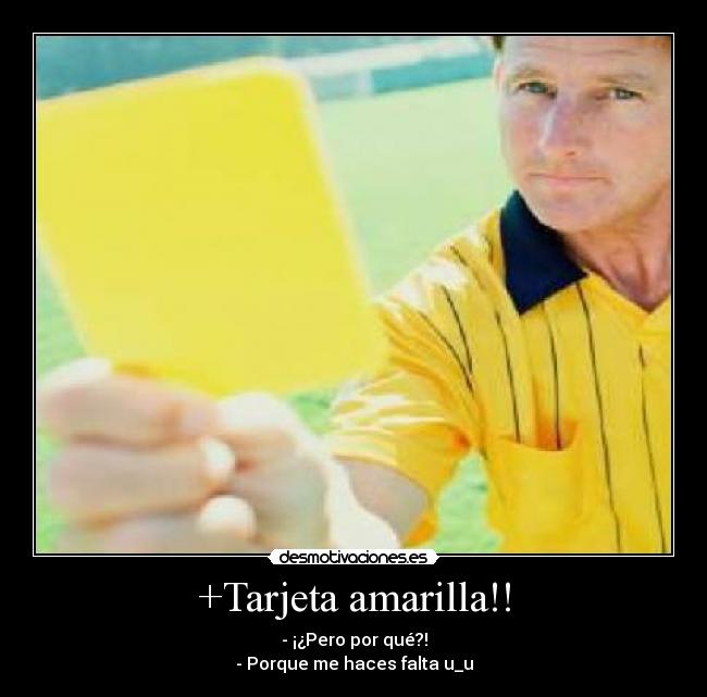 +Tarjeta amarilla!! -